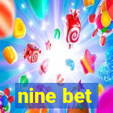 nine bet